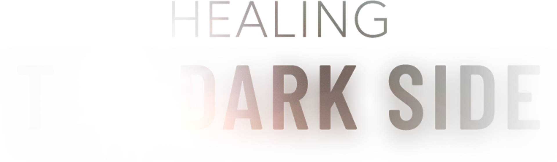 Healing the Darkside